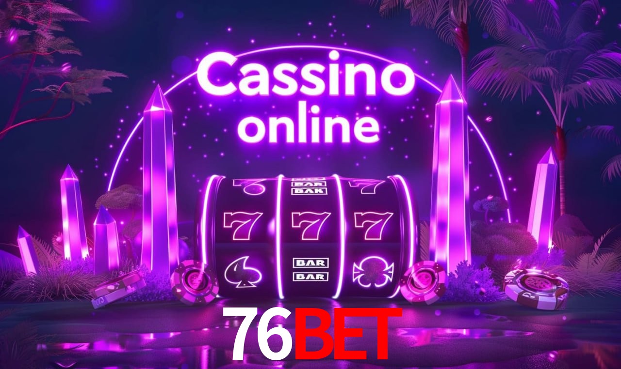 Casino Ao Vivo 76Bet